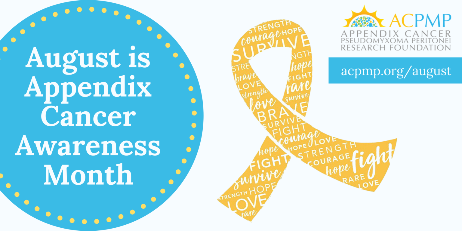 August is Appendix Cancer Awareness Month ACPMP